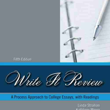 Write It Review: A Process Approach to College Essays with Readings