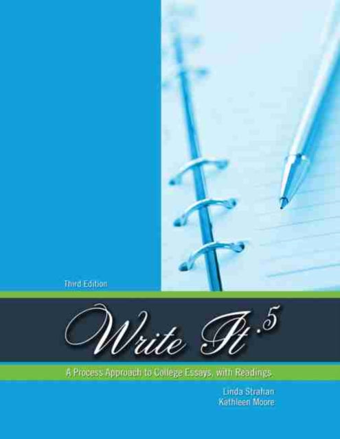 Write It .5: A Process Approach to College Essays, with Readings