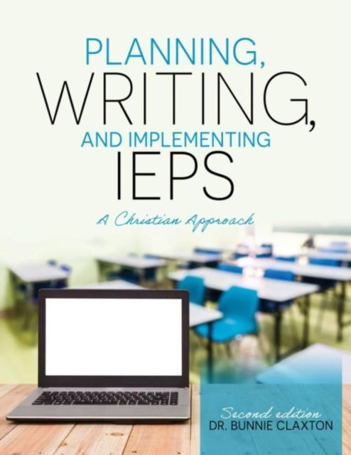 Planning, Writing, and Implementing IEPs: A Christian Perspective