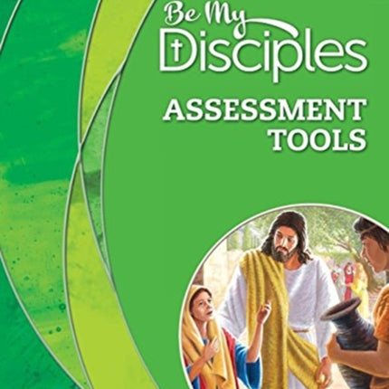 Be My Disciples  Assessment Tools Grade 5