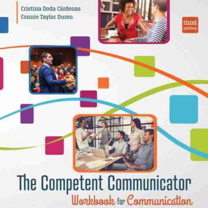 The Competent Communicator Workbook for Communication: Interpersonal, Business and Professional, Public Speaking