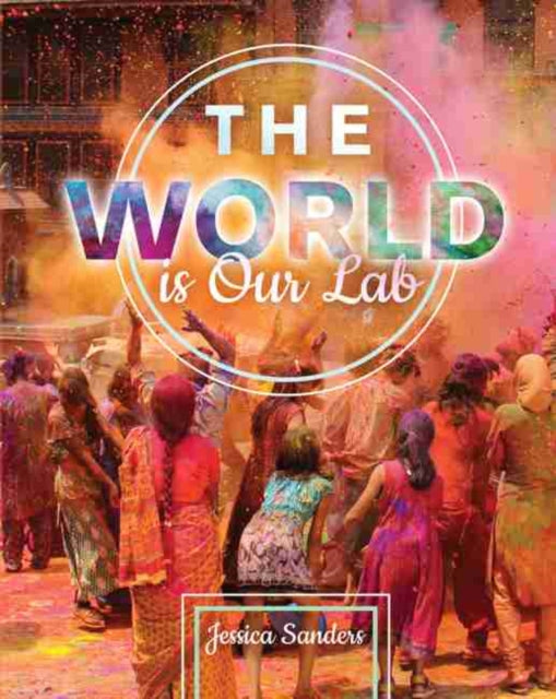 The World is Our Lab: An Introduction to Sociology