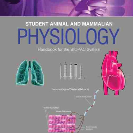 Student Animal and Mammalian Physiology Handbook for the BIOPAC System