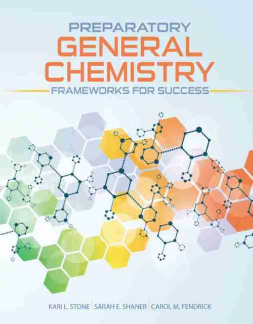 Preparatory General Chemistry: Frameworks for Success