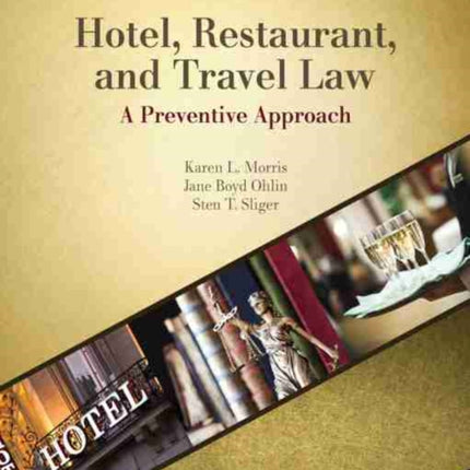 Hotel, Restaurant, and Travel Law: A Preventive Approach