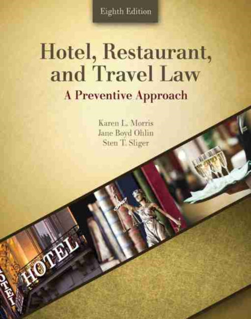 Hotel, Restaurant, and Travel Law: A Preventive Approach