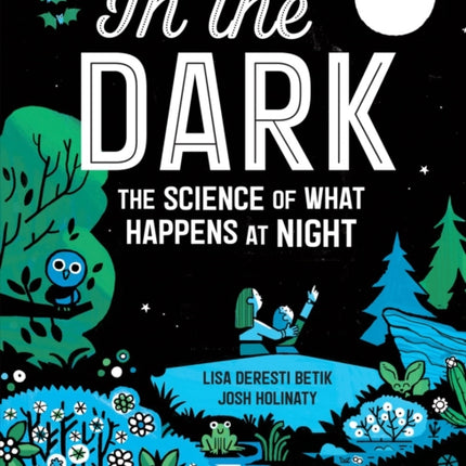 In The Dark: The Science of What Happens at Night