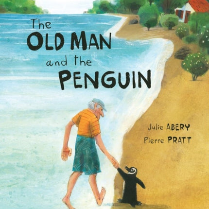 The Old Man And The Penguin: A True Story of True Friendship