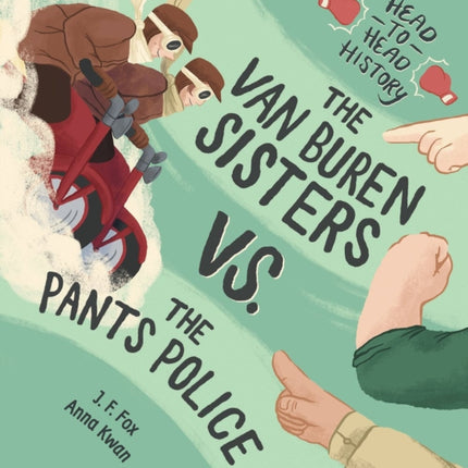 The Van Buren Sisters Vs. The Pants Police