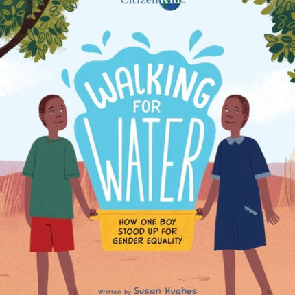 Walking For Water: How One Boy Stood Up For Gender Equality