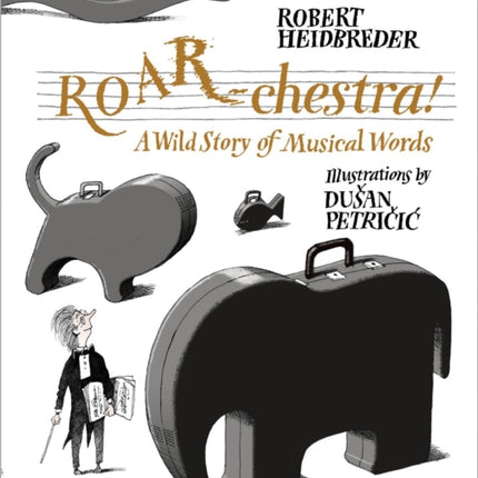 Roar-chestra!: A Wild Story of Musical Words