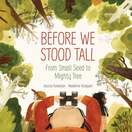 Before We Stood Tall: From Small Seed to Mighty