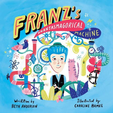 Franz's Phantasmagorical Machine