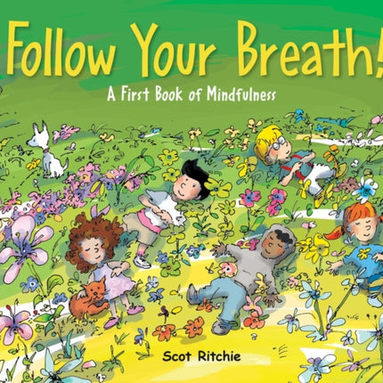 Folow Your Breath!: A First Book of Mindfulness