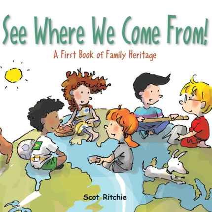 See Where We Come From!: A First Book of Family Heritage