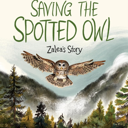 Saving The Spotted Owl: Zalea's Story