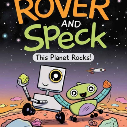 Rover And Speck: This Planet Rocks!