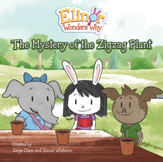 Elinor Wonders Why: The Mystery Of The Zigzag Plant