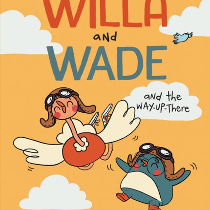 Willa and Wade and the WayUpThere