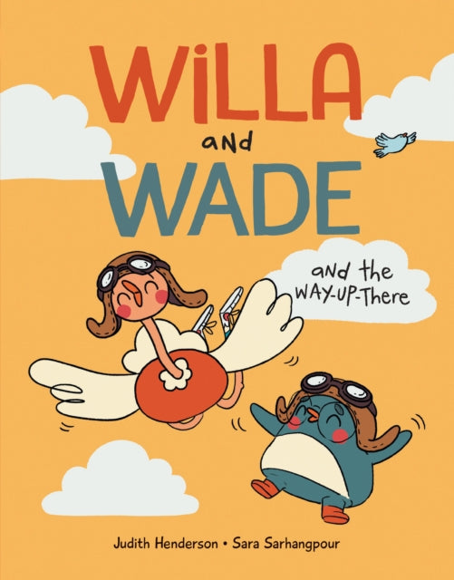 Willa and Wade and the WayUpThere