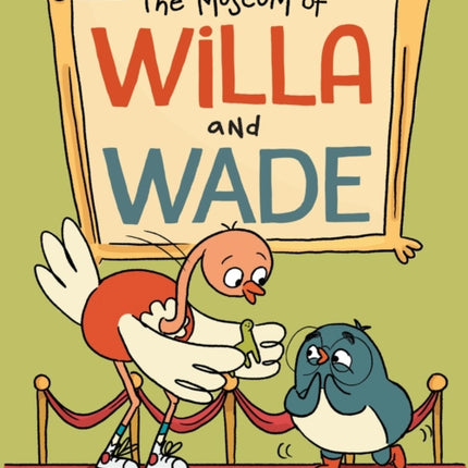 The Museum of Willa and Wade