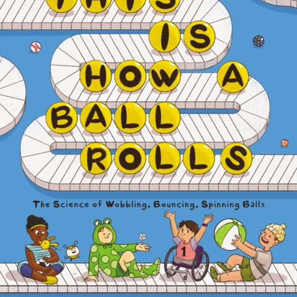This Is How a Ball Rolls