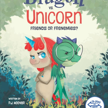 Dragon vs. Unicorn Friends or Frenemies