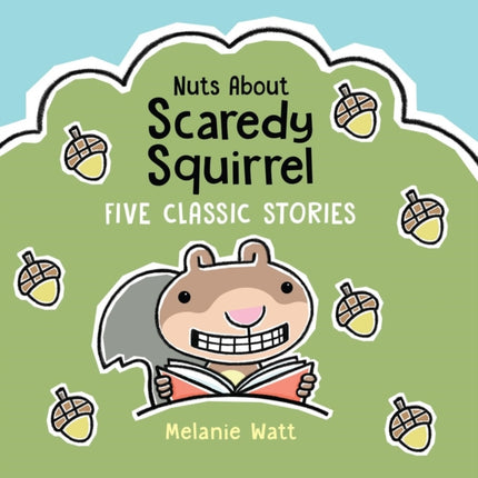 Nuts about Scaredy Squirrel