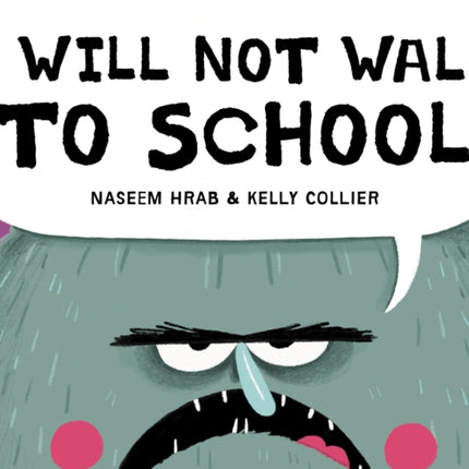 I Will Not Walk to School