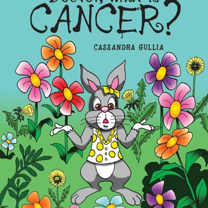 Doctor, what is Cancer?