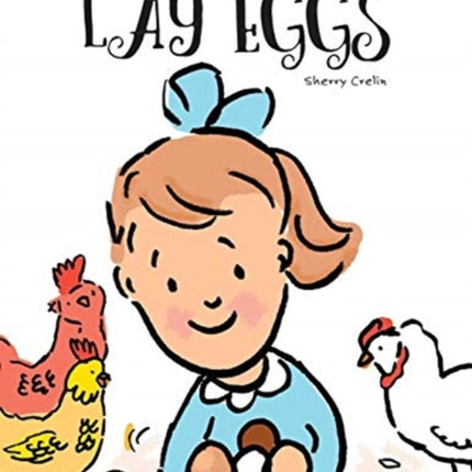 My Chickens Lay Eggs
