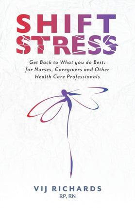 SHIFT Stress: Get Back to What you do Best: for