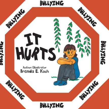Bullying: It Hurts