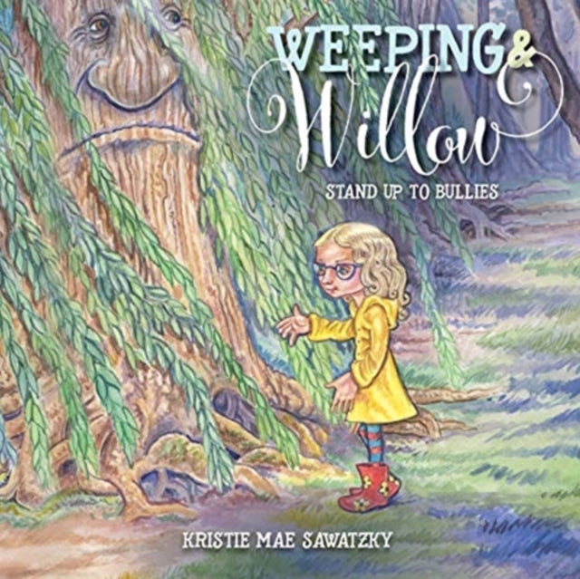 Weeping & Willow: Stand Up to Bullies