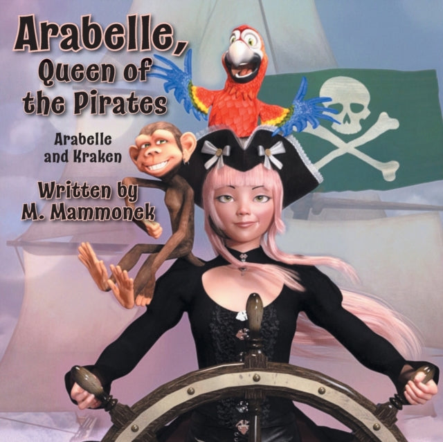 Arabelle the Queen of Pirates: Arabelle and