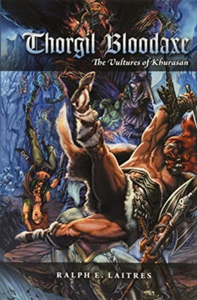 Thorgil Bloodaxe: The Vultures of Khurasan