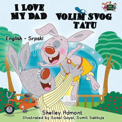 I Love My Dad (English Serbian Bilingual book - Latin alphabet)