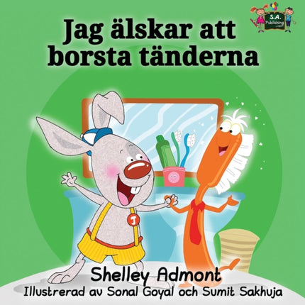 I Love to Brush My Teeth: Swedish Edition