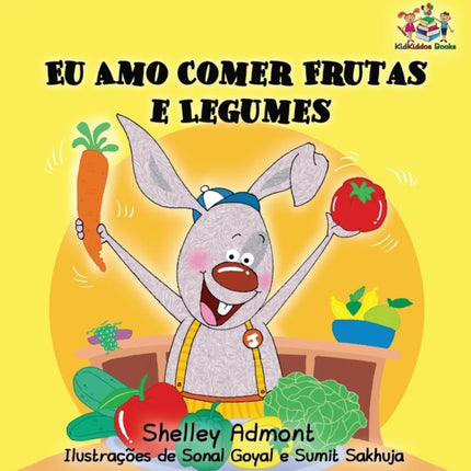 I Love to Eat Fruits and Vegetables