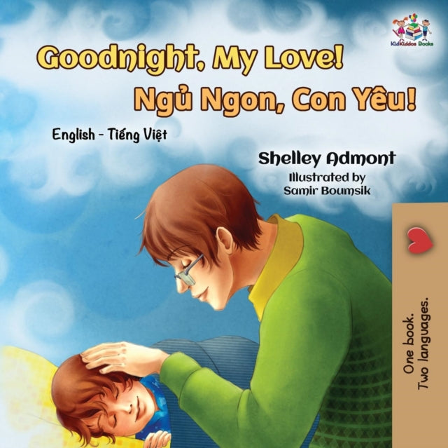 Goodnight, My Love!: English Vietnamese Bilingual