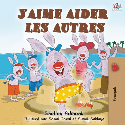 J'aime aider les autres: I Love to Help - French