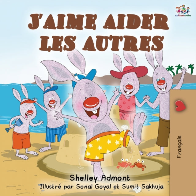 J'aime aider les autres: I Love to Help - French