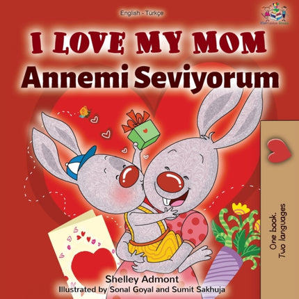 I Love My Mom (English Turkish Bilingual Book)