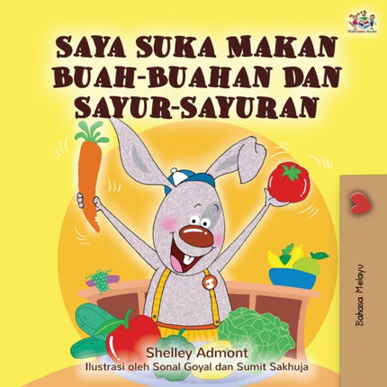 I Love to Eat Fruits and Vegetables (Malay