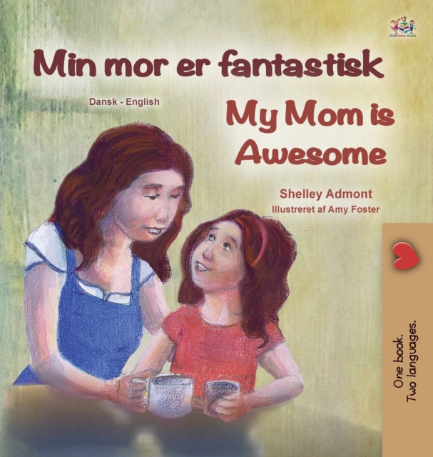 My Mom is Awesome (Danish English Bilingual Book