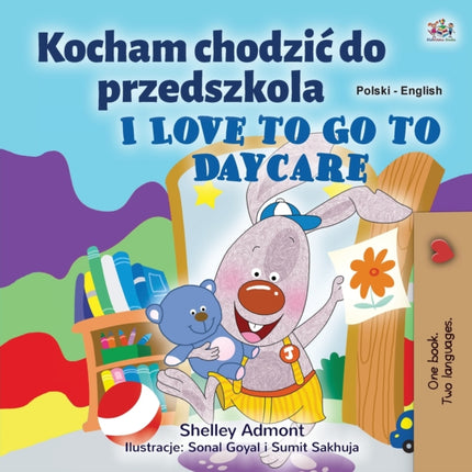 I Love to Go to Daycare (Polish English Bilingual