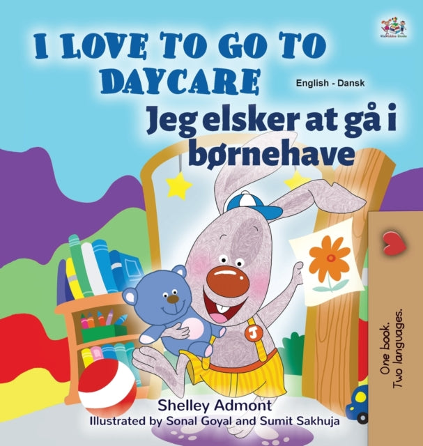 I Love to Go to Daycare (English Danish Bilingual