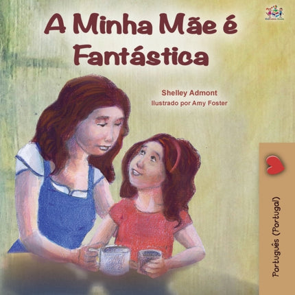 My Mom is Awesome (Portuguese Book for Kids -