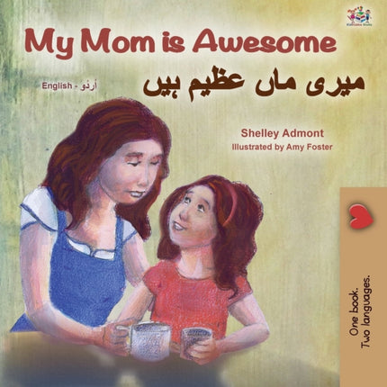 My Mom is Awesome (English Urdu Bilingual Book for Kids)
