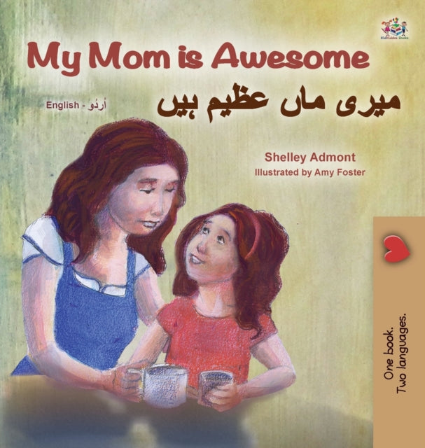 My Mom is Awesome (English Urdu Bilingual Book for Kids)